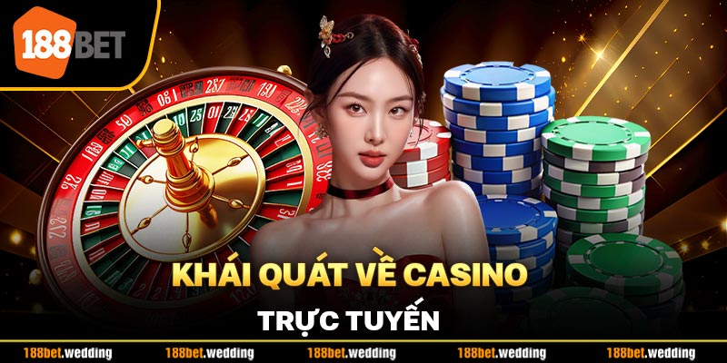 Khái quát về casino trực tuyến