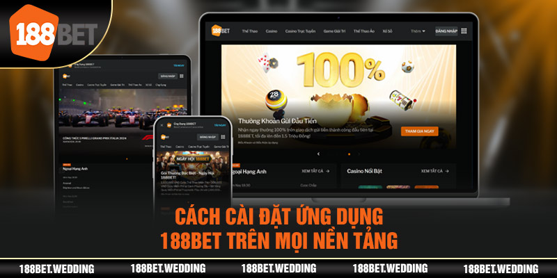 Cách cài đặt ứng dụng 188BET trên mọi nền tảng