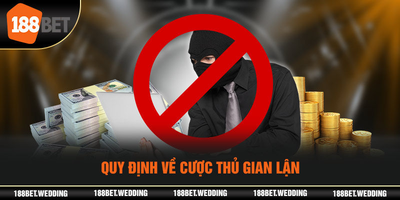 Quy định về cược thủ gian lận