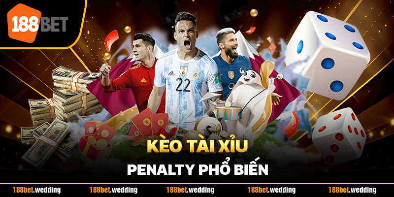 Kèo tài xỉu Penalty phổ biến