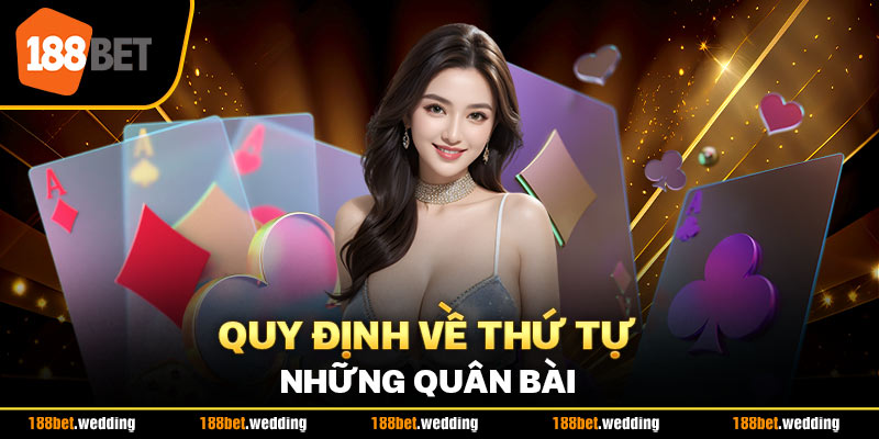 Quy định về thứ tự những quân bài